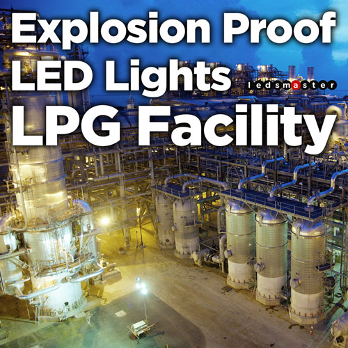 explosion-proof-LED-lighting-for-LPG-processing-factory-and-facility