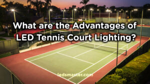 advantages of LED tennis court lights