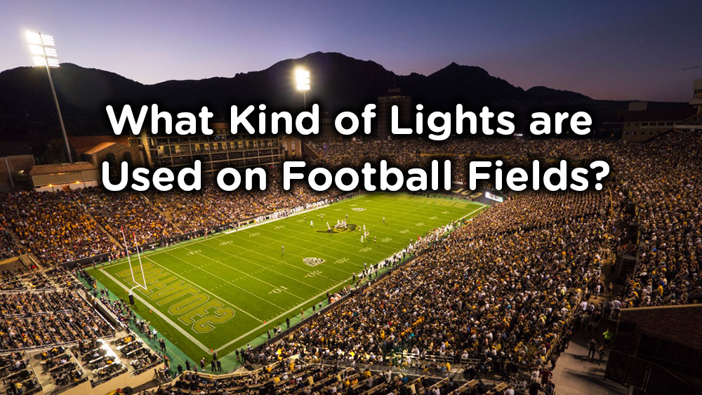 what kind of lights are used on football stadium