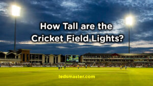 How high should the cricket field lights be