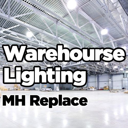 metal halide replacement for warehouse lighting